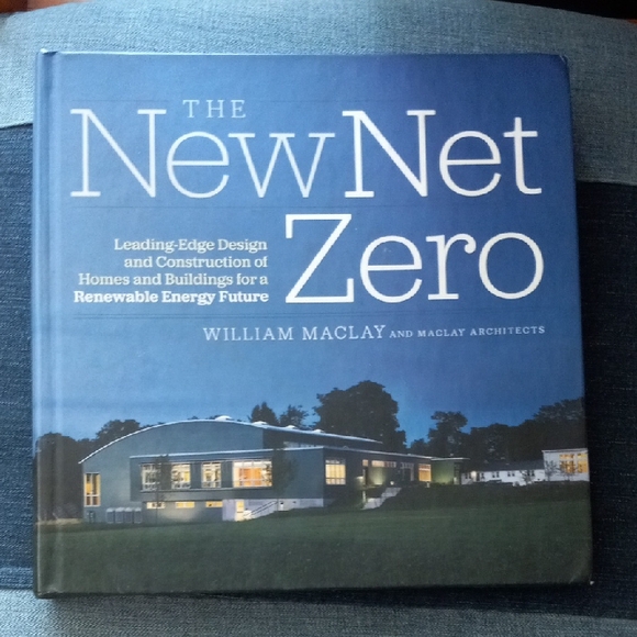 The New Net Zero By William Maclay And Maclay Architects